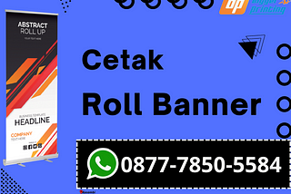 Cetak Roll Banner