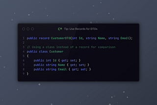 💡 C# Tip: Use Records for DTOs