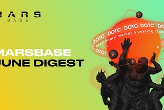 Marsbase June new digest