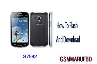 S7582 FLASH FILE FREE DOWNLOAD