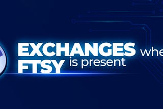 Exchanges where FTSY is present