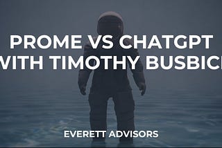 PROME vs ChatGPT with Timothy Busbice