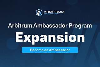 Arbitrum Ambassador Program Expands to New Regions