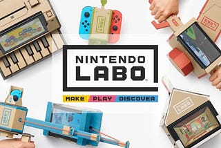 Nintendo Labo & Making Our Play