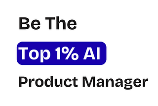 How to Succeed as an AI Product Manager?