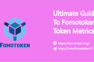 Guide to Fomotoken Token Metrics