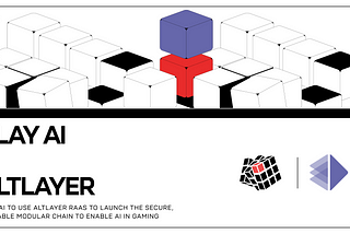 Play AI announces strategic partnership with AltLayer to build the modular chain for Gaming AI
