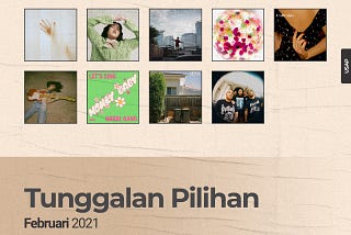 Tunggalan Pilihan: Februari 2021