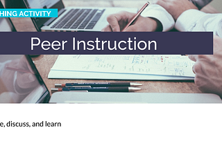 Teaching Activity — Peer instructions