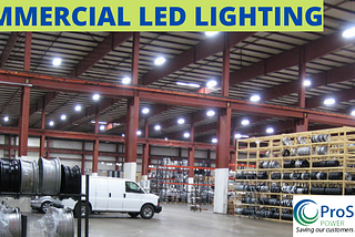 Install The Finest Quality Commercial LED Lighting || ProSource Power LED Lighting