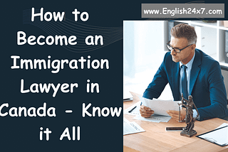 How to Become an Immigration Lawyer in Canada — Know it All