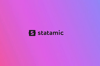 Exploring Statamic: A Modern Content Management System