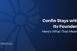 Confio remains in the hands of its founders and aims for self-ownership