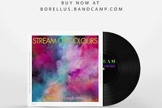 Stream of Colours — Borellus & Joseph Stone