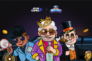 Mayors x Azur Games — STRATEGIC PARTNERSHIP