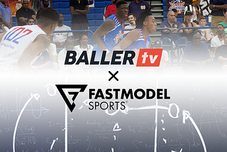 BallerTV Partners With FastModel Sports to Speed Up College Recruiting