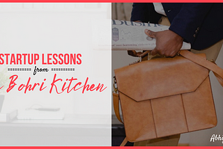 Ten Startup Lessons from The Bohri Kitchen