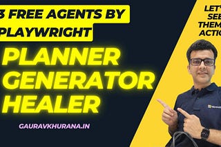 Playwright Agent: Planner, Generator, and Healer for Automation / Testing