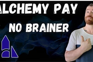 Grab A Bag of “Alchemy Pay” Down At These Levels!