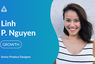 An interview with Linh P. Nguyen, Senior Product Designer