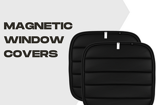 Magnetic Window Covers