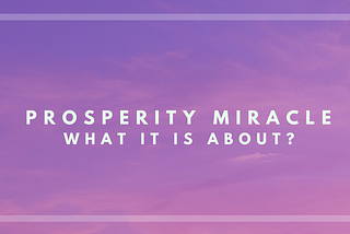 Prosperity Miracles Review — DOES It Work? (2020)