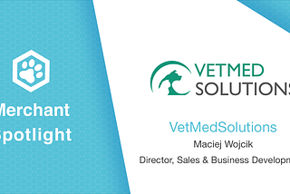 Vetcove Merchant Spotlight Series: VetMedSolutions