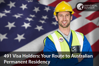 491 Visa Holders: Your Route to Australian Permanent Residency