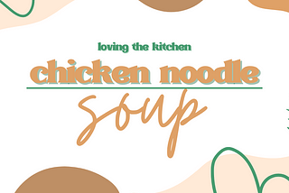 Chicken Noodle Soup