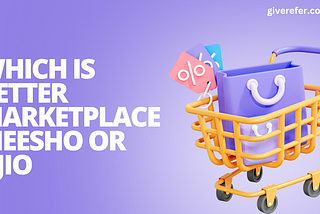 Which Is Better Marketplace Meesho or Ajio