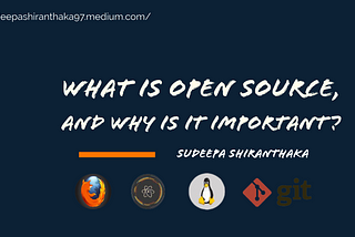 What is Open Source, and why is it important?