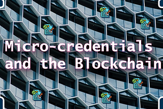 Microcredentials and the Blockchain