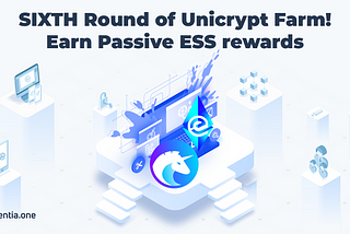 Sixth Round of ETH/ESS Pool on Unicrypt. We’re Back!