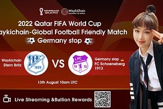 0813 WaykiChain Global Friendly Football Match — Germany Stop