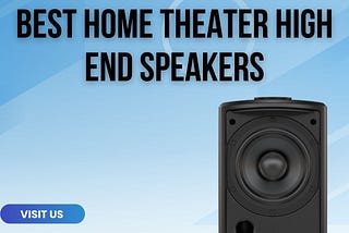 Best home theater high end speakers