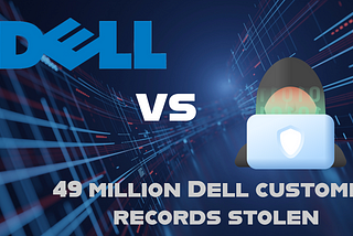 Unveiling the Vulnerability: How Dell Users’ Data Fell into the Hands of a Hacker