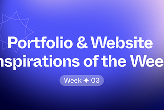 Portfolio & Website Inspirations of the Week ✦ 03