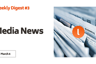 March, 4. Lerpal Media Tech News Digest # 3