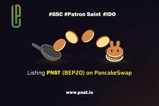 IDO And Listing PNST (BEP20)on PancakeSwap