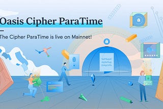 ParaTime-ul Cipher - Live pe Mainnet
