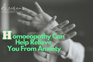 Homoeopathy Can Help Relieve You From Anxiety