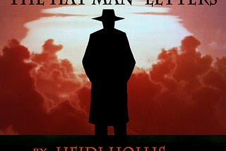 The Hat Man® Letters: By the Woman Who Trademarked the Devil (Letter #2)