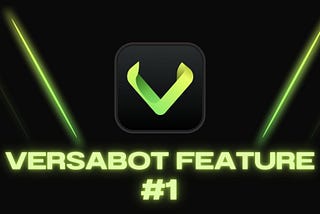 VersaBot feature #1: Welcome to a full non-custodial experience