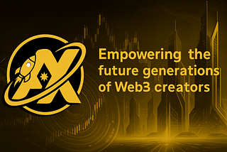 The New Age of Blockchain: How AstroX Is Empowering the Next Generation of Web3 Creators