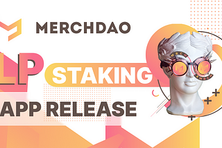 MerchDAO LP staking app is going live on April 7!