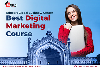 Digital Marketing Course in Lucknow | By EducertGlobal