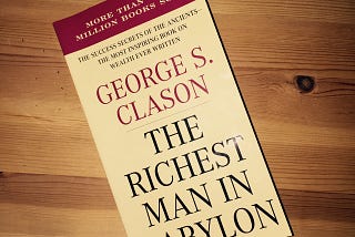 The Richest Man In Babylon — Books That Changed My Life Pt. 2