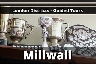 London Districts: Millwall