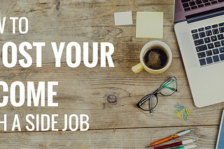 How to Boost Your Income With a Side Job