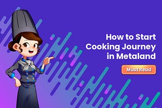 How to Start a Cooking Journey in Metaland